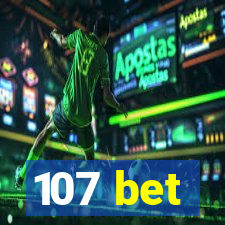 107 bet